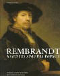 Rembrandt: A Genius and His Impact