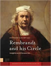 Rembrandt and His Circle: Insights and Discoveries, Stephanie S. Dickey