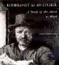 Rembrandt as an Etcher : A Study of the Artist at Work, Second edition