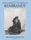 The Complete Etchings of Rembrandt: Reproduced in Original Size
