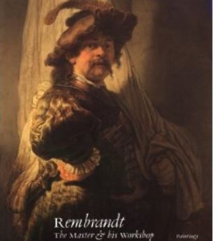 Rembrandt: The Master and His Workshop: Paintings